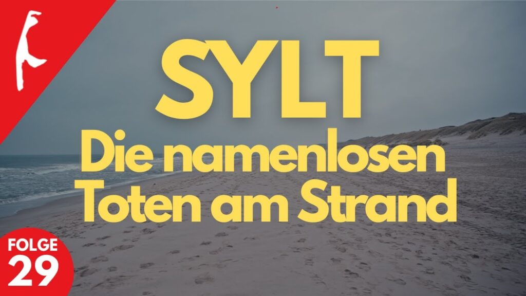 Sylt1 Wochenshow 29: Die 399 unbekannten Toten vom Sylter Strand – Regie, Redaktion und Moderation Alex Lenz
